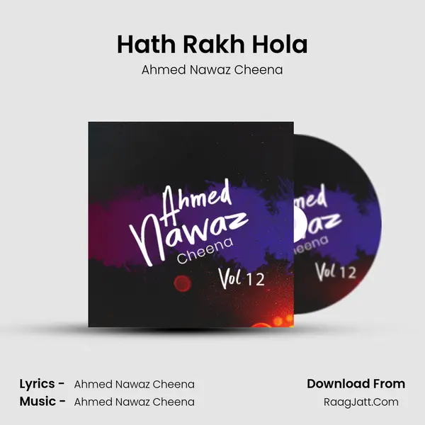 Hath Rakh Hola MP3 Song by Ahmed Nawaz Cheena Cover