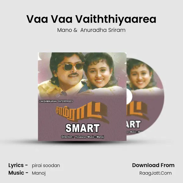Vaa Vaa Vaiththiyaarea MP3 Song by Mano Cover