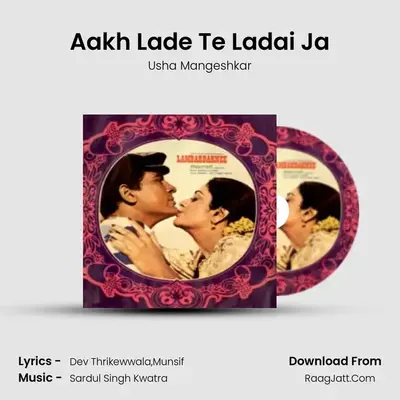 Aakh Lade Te Ladai Ja MP3 Song by Usha Mangeshkar Cover