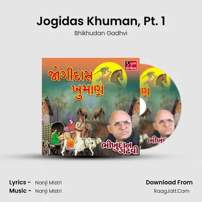 Jogidas Khuman, Pt. 1 MP3 Song by Bhikhudan Gadhvi Cover