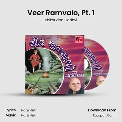 Veer Ramvalo, Pt. 1 MP3 Song by Bhikhudan Gadhvi Cover