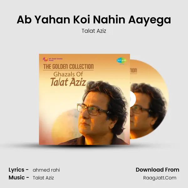 Ab Yahan Koi Nahin Aayega MP3 Song by Talat Aziz Cover