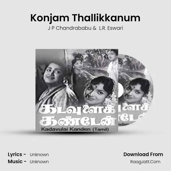 Konjam Thallikkanum MP3 Song by J P Chandrababu Cover