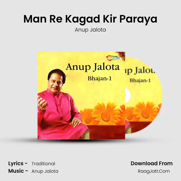 Man Re Kagad Kir Paraya MP3 Song by Anup Jalota Cover