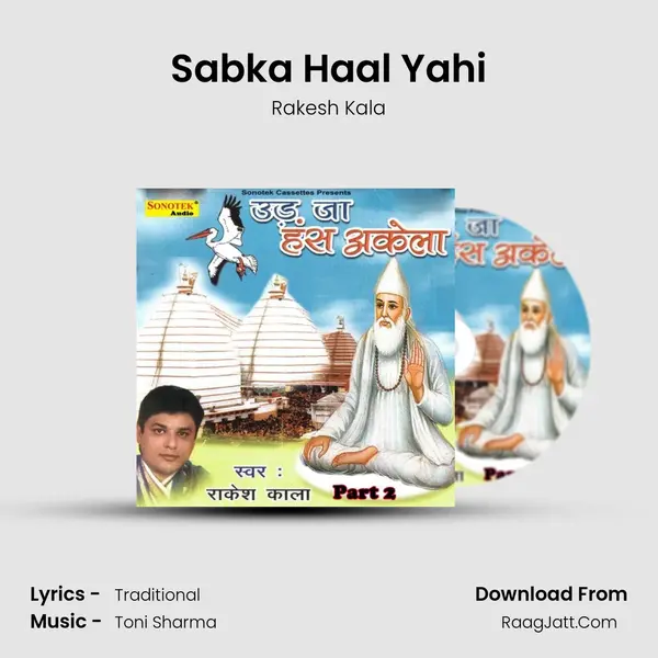 Sabka Haal Yahi MP3 Song by Rakesh Kala Cover