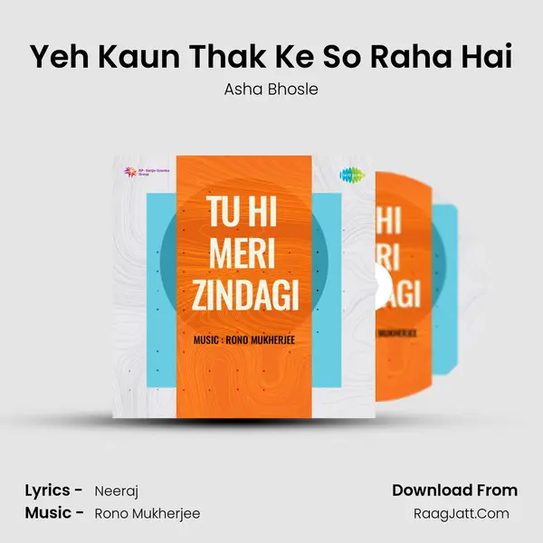 Yeh Kaun Thak Ke So Raha Hai MP3 Song by Asha Bhosle Cover