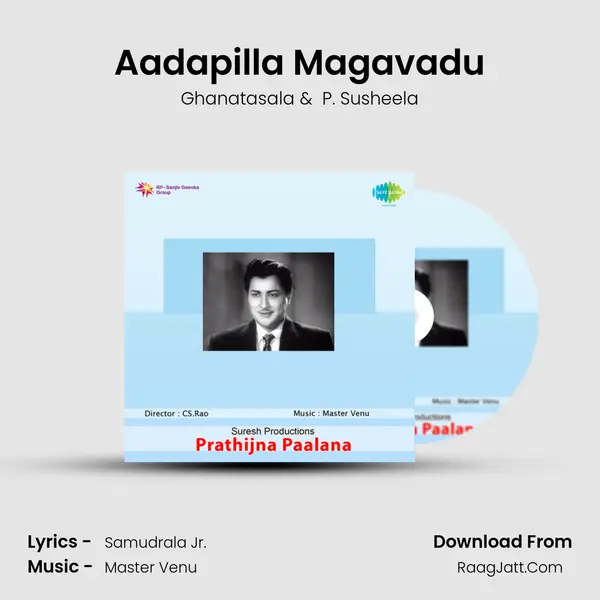 Aadapilla Magavadu MP3 Song by Ghanatasala Cover