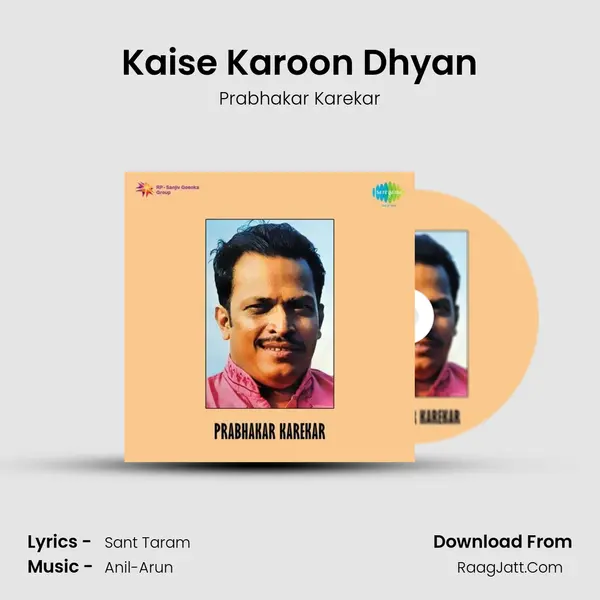 Kaise Karoon Dhyan MP3 Song by Prabhakar Karekar Cover