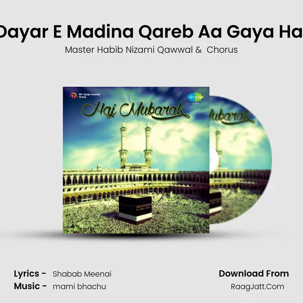 Dayar E Madina Qareb Aa Gaya Hai MP3 Song by Master Habib Nizami Qawwal Cover