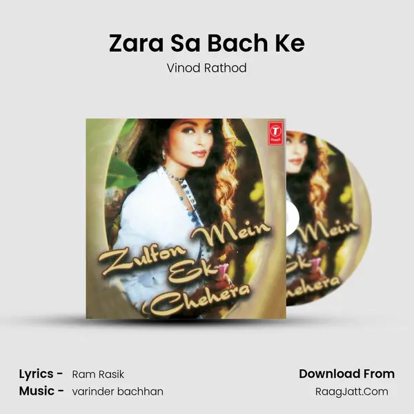 Zara Sa Bach Ke MP3 Song by Vinod Rathod Cover