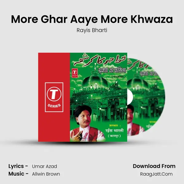 More Ghar Aaye More Khwaza MP3 Song by Rayis Bharti Cover