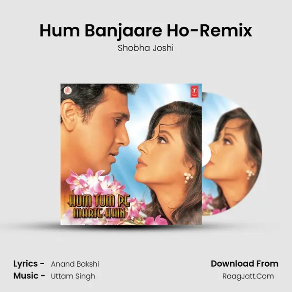 Hum Banjaare Ho-Remix MP3 Song by Shobha Joshi Cover
