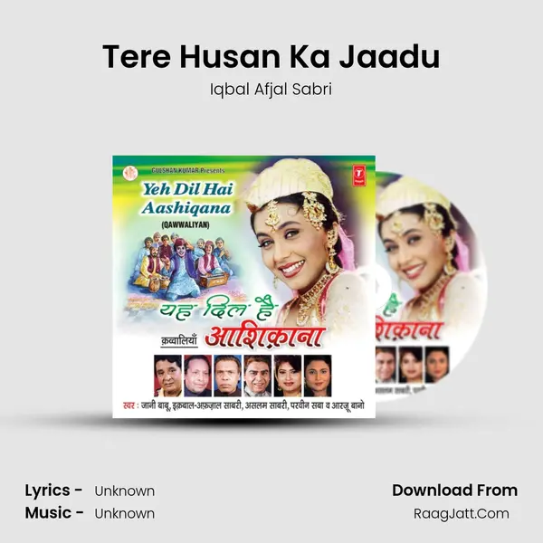 Tere Husan Ka Jaadu MP3 Song by Iqbal Afjal Sabri Cover