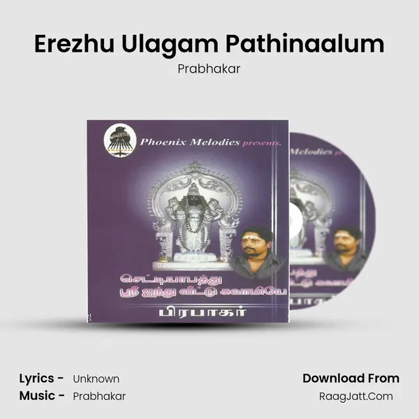 Erezhu Ulagam Pathinaalum MP3 Song by Prabhakar Cover