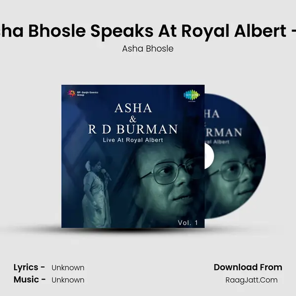 Asha Bhosle Speaks At Royal Albert - 4 MP3 Song by Asha Bhosle Cover