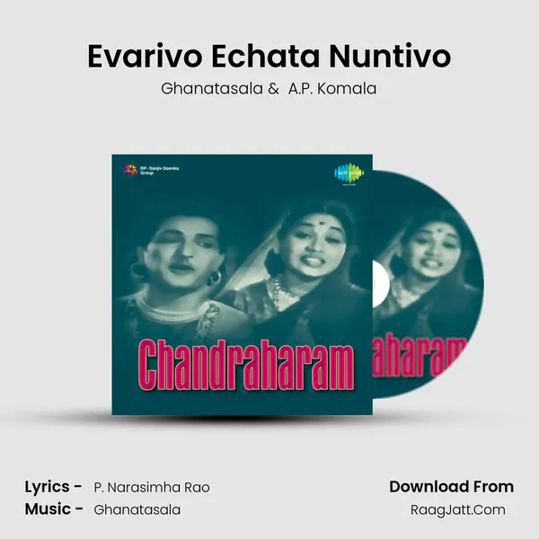 Evarivo Echata Nuntivo MP3 Song by Ghanatasala Cover