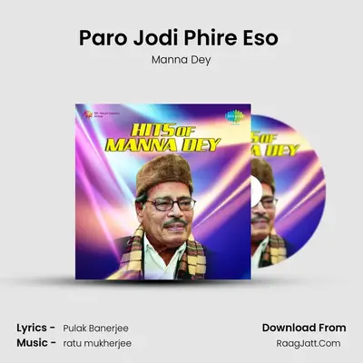 Paro Jodi Phire Eso (1965) MP3 Song by Manna Dey Cover
