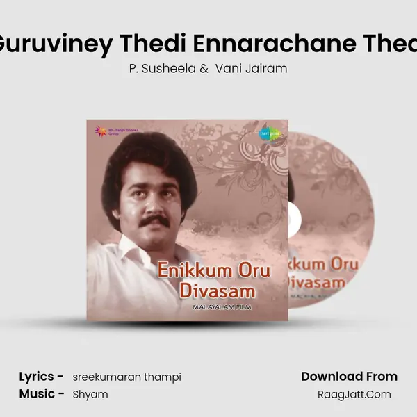 Guruviney Thedi Ennarachane Thedi MP3 Song by P. Susheela Cover