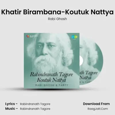 Khatir Birambana-Koutuk Nattya MP3 Song by Rabi Ghosh Cover