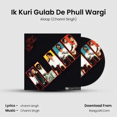 Ik Kuri Gulab De Phull Wargi MP3 Song by Alaap (Channi Singh) Cover