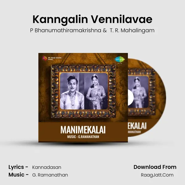 Kanngalin Vennilavae MP3 Song by P Bhanumathiramakrishna Cover
