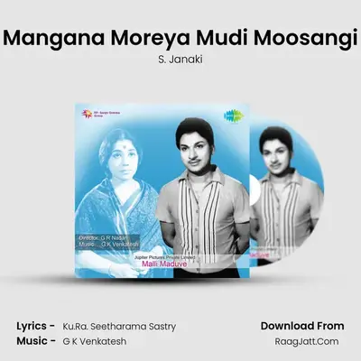 Mangana Moreya Mudi Moosangi MP3 Song by S. Janaki Cover