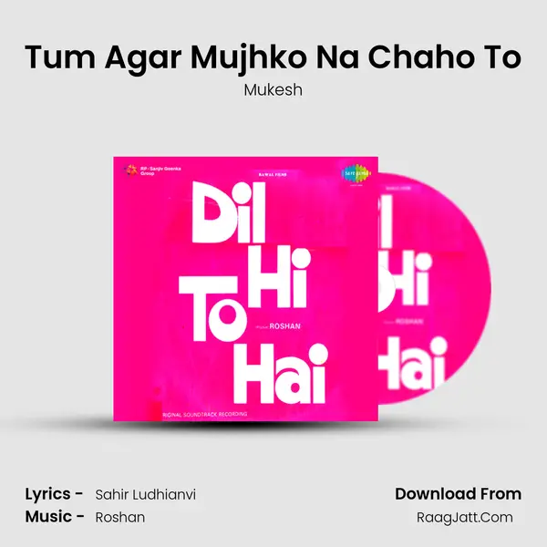 Tum Agar Mujhko Na Chaho To MP3 Song by Mukesh Cover