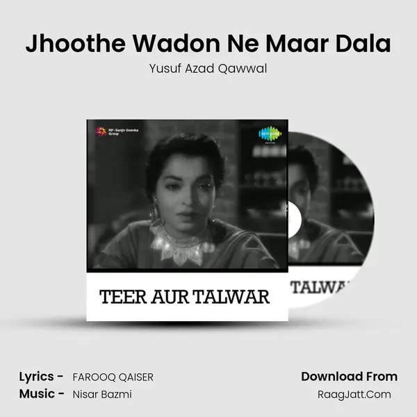 Jhoothe Wadon Ne Maar Dala MP3 Song by Yusuf Azad Qawwal Cover