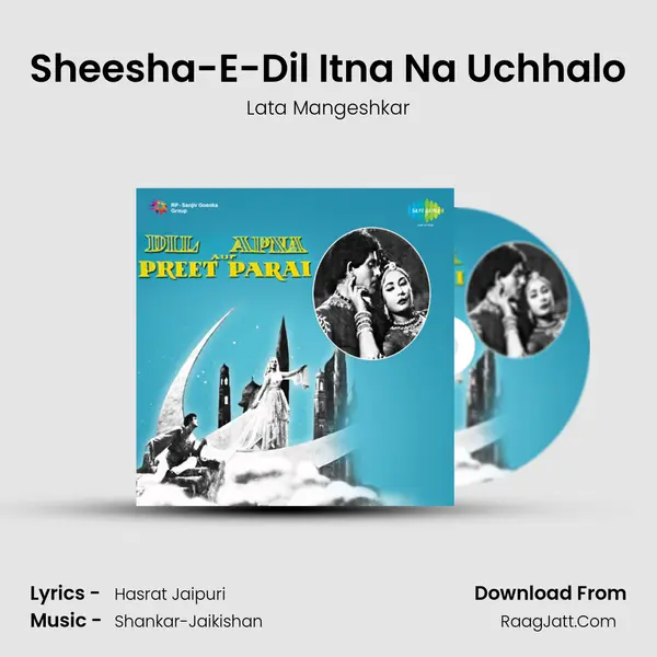 Sheesha-E-Dil Itna Na Uchhalo MP3 Song by Lata Mangeshkar Cover