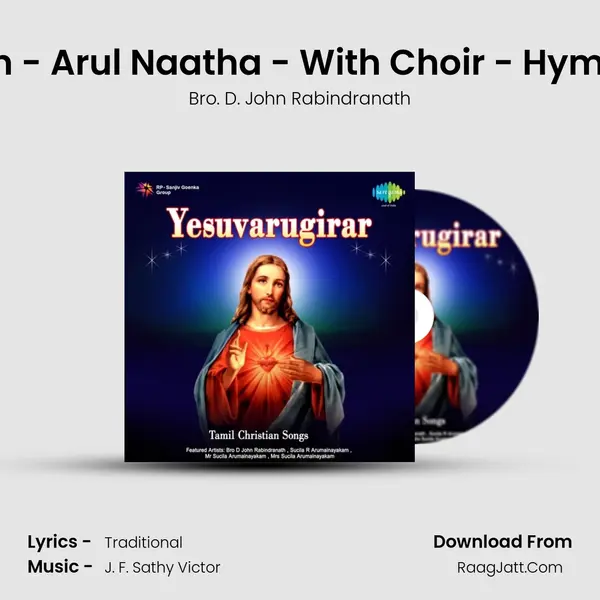En - Arul Naatha - With Choir - Hymn MP3 Song by Bro. D. John Rabindranath Cover