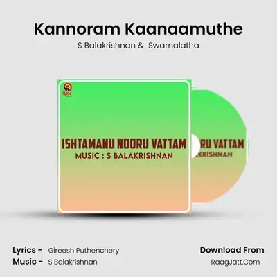 Kannoram Kaanaamuthe MP3 Song by S Balakrishnan Cover
