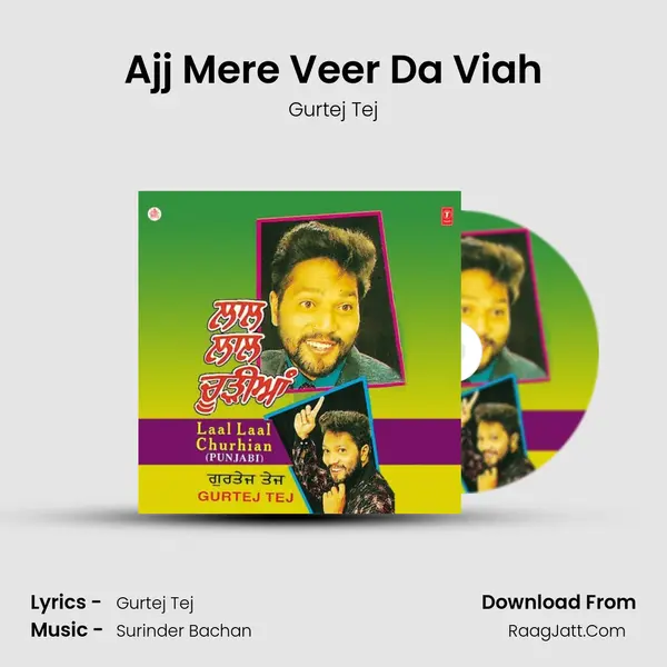 Ajj Mere Veer Da Viah MP3 Song by Gurtej Tej Cover