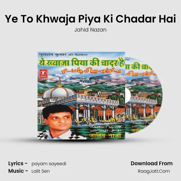 Ye To Khwaja Piya Ki Chadar Hai MP3 Song by Jahid Nazan Cover