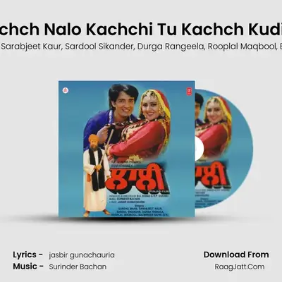 Kachch Nalo Kachchi Tu Kachch Kudiye MP3 Song by Gurdas Maan Cover