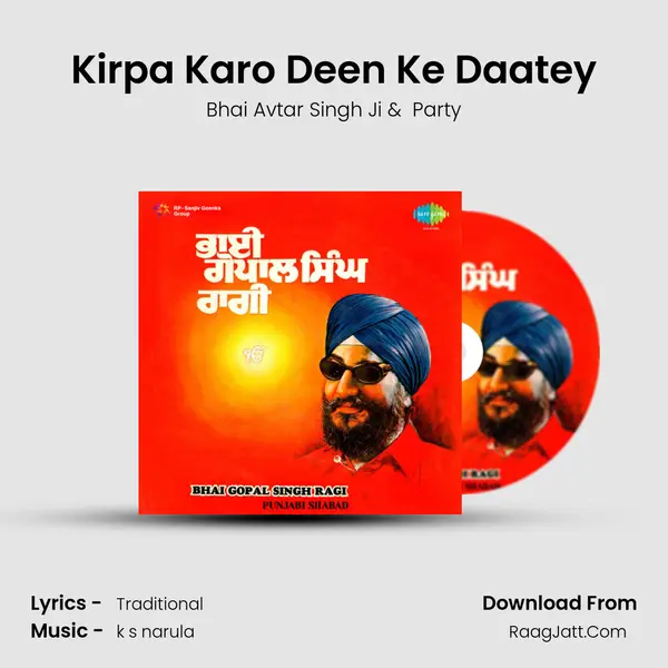 Kirpa Karo Deen Ke Daatey MP3 Song by Bhai Avtar Singh Ji Cover