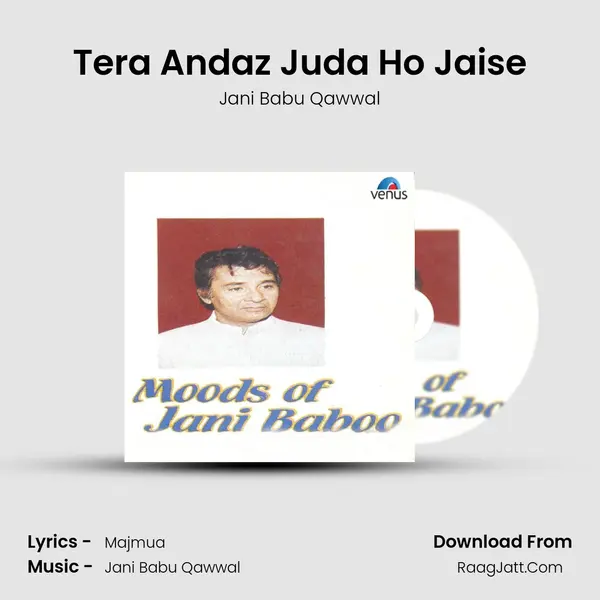 Tera Andaz Juda Ho Jaise MP3 Song by Jani Babu Qawwal Cover