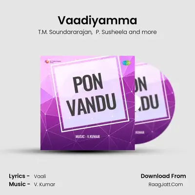 Vaadiyamma MP3 Song by T.M. Soundararajan Cover