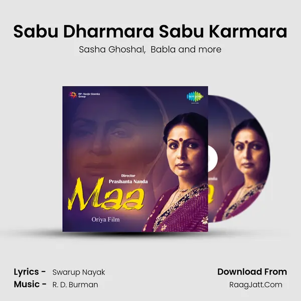 Sabu Dharmara Sabu Karmara MP3 Song by Sasha Ghoshal Cover
