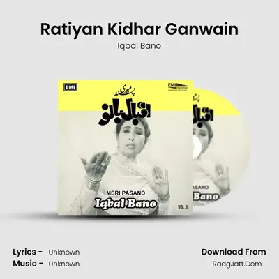 Ratiyan Kidhar Ganwain MP3 Song by Iqbal Bano Cover