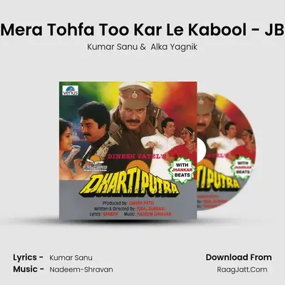 Mera Tohfa Too Kar Le Kabool - JB MP3 Song by Kumar Sanu Cover