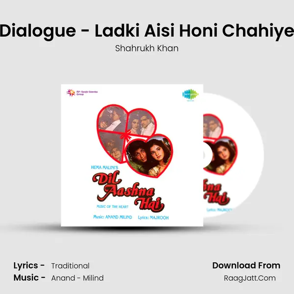 Dialogue - Ladki Aisi Honi Chahiye MP3 Song by Shahrukh Khan Cover