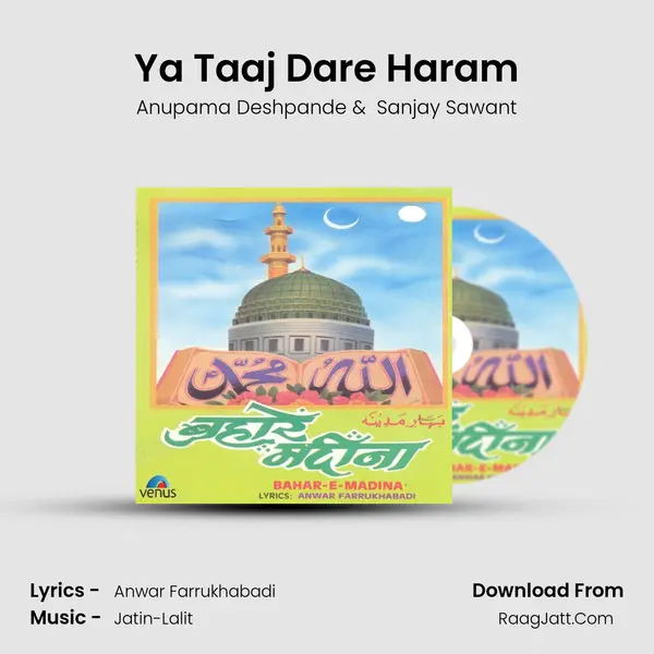 Ya Taaj Dare Haram MP3 Song by Anupama Deshpande Cover
