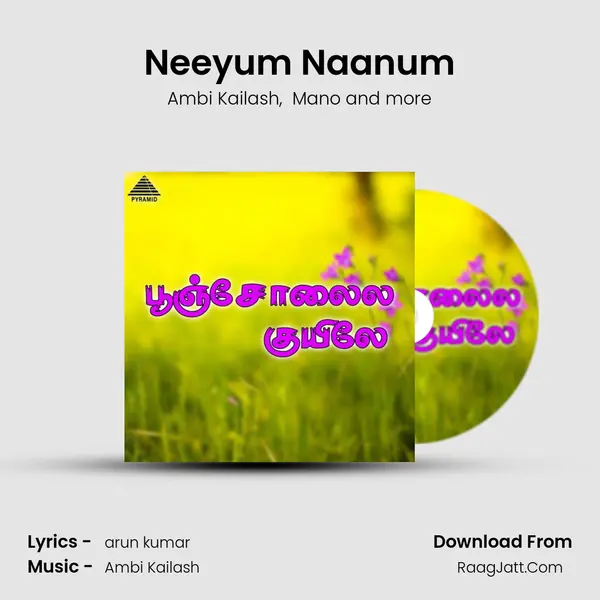 Neeyum Naanum MP3 Song by Ambi Kailash Cover