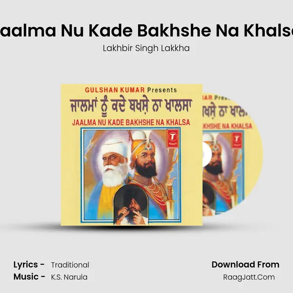 Jaalma Nu Kade Bakhshe Na Khalsa MP3 Song by Lakhbir Singh Lakkha Cover
