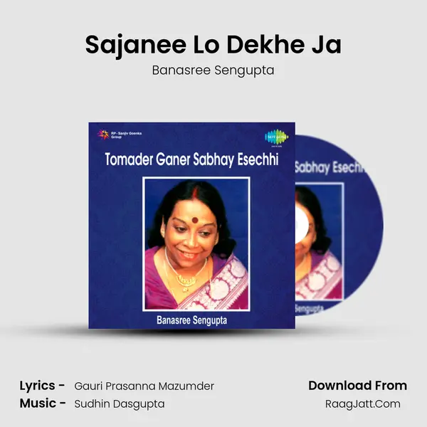 Sajanee Lo Dekhe Ja MP3 Song by Banasree Sengupta Cover
