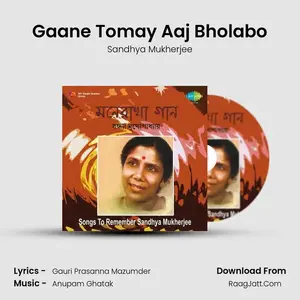 Gaane Tomay Aaj Bholabo Cover
