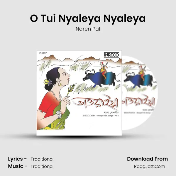 O Tui Nyaleya Nyaleya MP3 Song by Naren Pal Cover