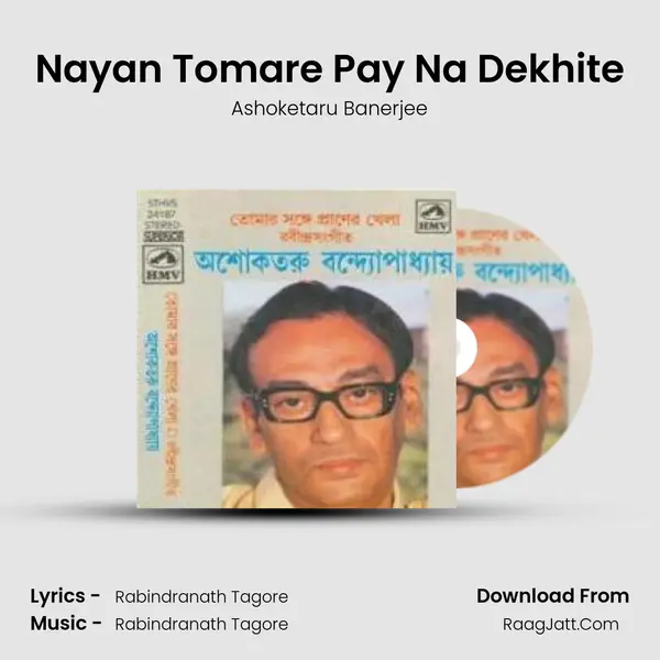 Nayan Tomare Pay Na Dekhite MP3 Song by Ashoketaru Banerjee Cover