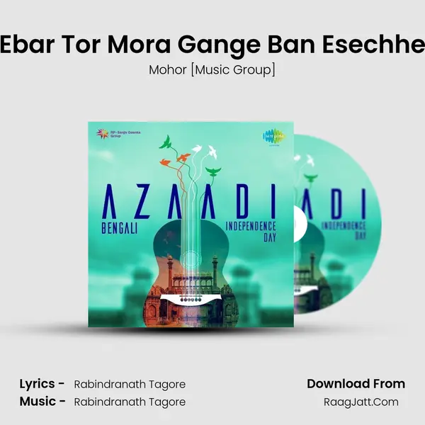 Ebar Tor Mora Gange Ban Esechhe MP3 Song by Mohor [Music Group] Cover