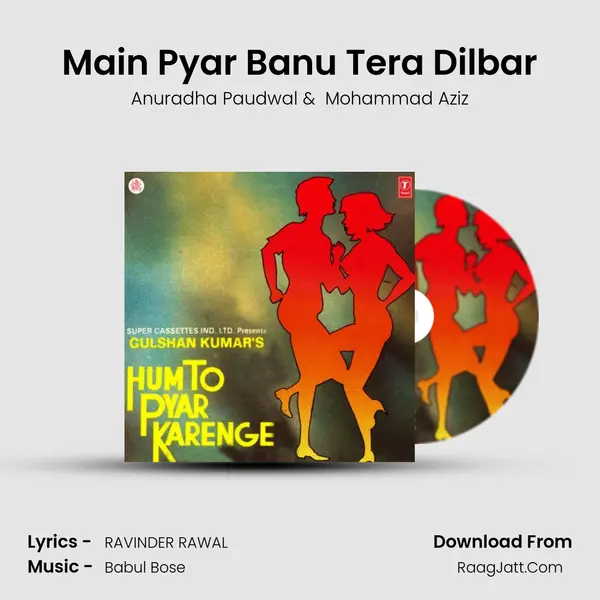 Main Pyar Banu Tera Dilbar MP3 Song by Anuradha Paudwal Cover